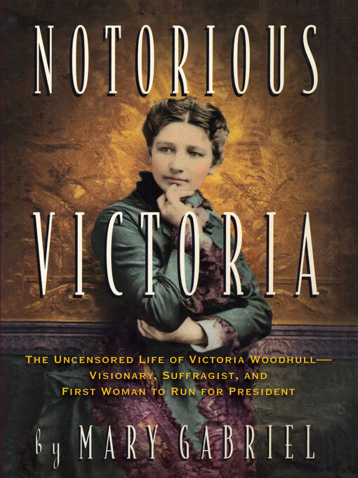 Title details for Notorious Victoria by Mary Gabriel - Available